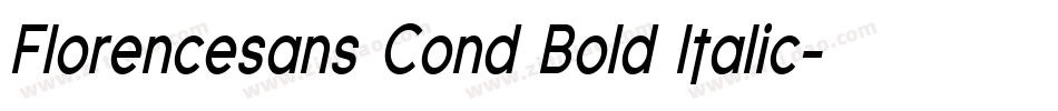 Florencesans Cond Bold Italic字体转换